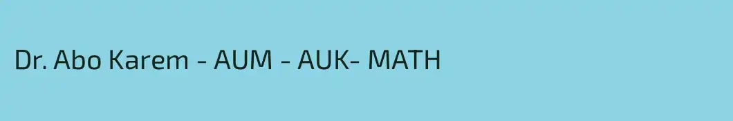 Dr. Abo Karem - AUM - AUK- MATH